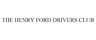 THE HENRY FORD DRIVERS CLUB