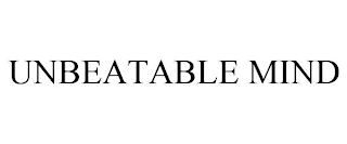 UNBEATABLE MIND
