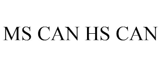 MS CAN HS CAN
