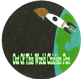 OUT OF THIS WORLD CHICKEN PAN