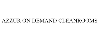 AZZUR ON DEMAND CLEANROOMS