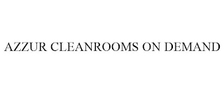 AZZUR CLEANROOMS ON DEMAND