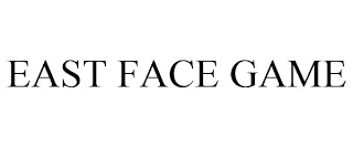 EAST FACE GAME