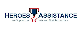 HEROES ASSISTANCE WE SUPPORT OUR VETS AND FIRST RESPONDERS