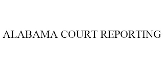 ALABAMA COURT REPORTING