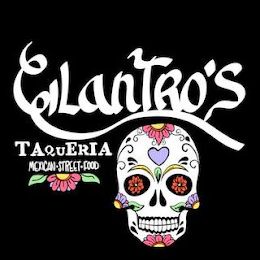 CILANTRO'S TAQUERIA MEXICAN STREET FOOD