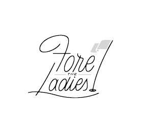 FORE THE LADIES