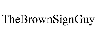 THEBROWNSIGNGUY