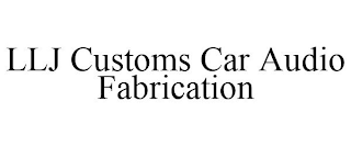 LLJ CUSTOMS CAR AUDIO FABRICATION