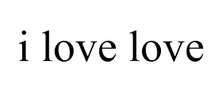 I LOVE LOVE