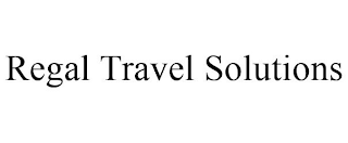 REGAL TRAVEL SOLUTIONS