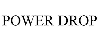 POWER DROP