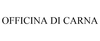 OFFICINA DI CARNA