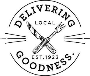 DELIVERING GOODNESS LOCAL EST. 1923