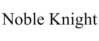 NOBLE KNIGHT