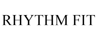 RHYTHM FIT