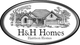 H&H HOMES HARRISON HOMES