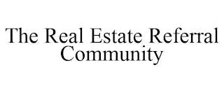 THE REAL ESTATE REFERRAL COMMUNITY