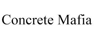 CONCRETE MAFIA