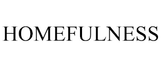 HOMEFULNESS