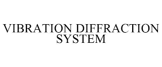 VIBRATION DIFFRACTION SYSTEM