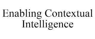 ENABLING CONTEXTUAL INTELLIGENCE