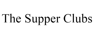 THE SUPPER CLUBS