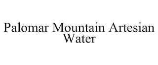 PALOMAR MOUNTAIN ARTESIAN WATER