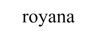 ROYANA