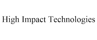 HIGH IMPACT TECHNOLOGIES
