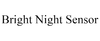 BRIGHT NIGHT SENSOR