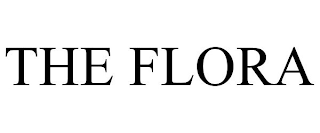 THE FLORA