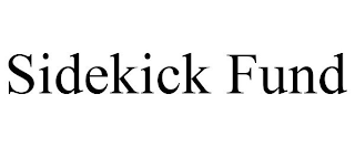 SIDEKICK FUND