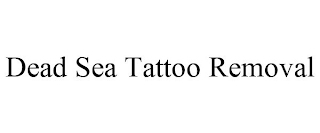 DEAD SEA TATTOO REMOVAL