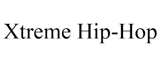 XTREME HIP-HOP