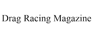 DRAG RACING MAGAZINE