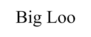 BIG LOO