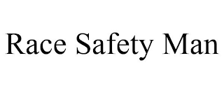 RACE SAFETY MAN
