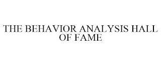 THE BEHAVIOR ANALYSIS HALL OF FAME