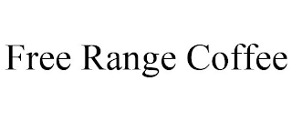 FREE RANGE COFFEE