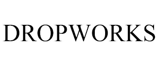 DROPWORKS