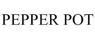 PEPPER POT