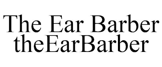 THE EAR BARBER THEEARBARBER