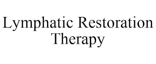 LYMPHATIC RESTORATION THERAPY