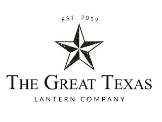 EST. 2019 THE GREAT TEXAS LANTERN COMPANY