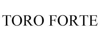 TORO FORTE