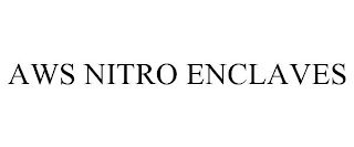 AWS NITRO ENCLAVES