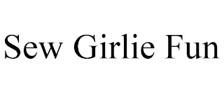 SEW GIRLIE FUN