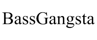 BASSGANGSTA