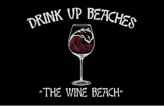 DRINK UP BEACHES ''THE WINE BEACH''
